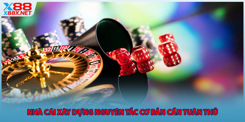 Nhà cái xây dựng nguyên tắc cơ bản cần tuân thủ